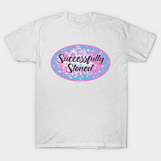 Successfully Stoned - The Peach Fuzz T-Shirt by ThePeachFuzz